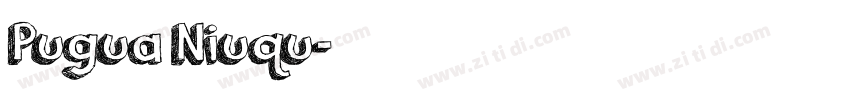 Pugua Niuqu字体转换